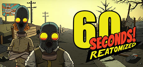 60 Seconds! Reatomized